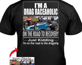 Funny Dragster Drag Racing Racer Personalized T-shirt, Unique Gifts For Car Drag Racing Lovers, Cool Drag Racer Tshirt (On the Back) (BK479)