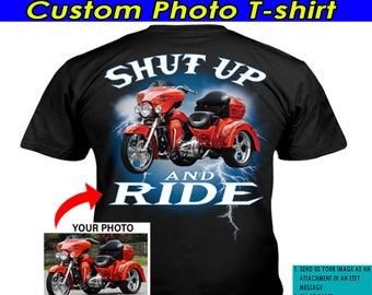 Funny Trike Rider Triker Gifts Motorcycle Personalized T-shirt, Gifts For Trike Lovers Trikers, Shut Up And Ride (On the back) (BK114)