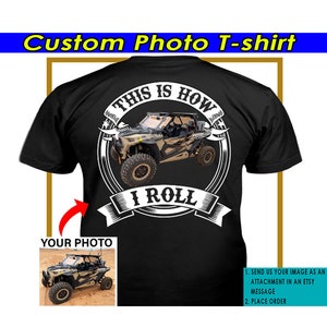 Funny Off-Roading Side By Side Personalized Photo T-shirt, Off road 4x4 Gifts, SUVs Offroad Racing, UTV ATV Dirt Quad (On the Back) (BK354)