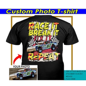 Funny Dirt Track Racing Car Personalized Photo T-shirt, Cool Gifts For Dirt Track Racers, Race It Break It (On the Back) (BK379)