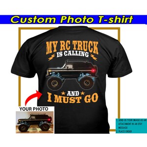 Rc Truck Personalized Photo T-shirt, Unique Gift For RC Enthusiasts, Off Road RC Car (on the back) (BK59-RCTRUCK)