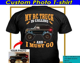 Rc Truck Personalized Photo T-shirt, Unique Custom Gift For RC Enthusiasts, Off Road RC Car (on the back) (BK59-RCTRUCK)
