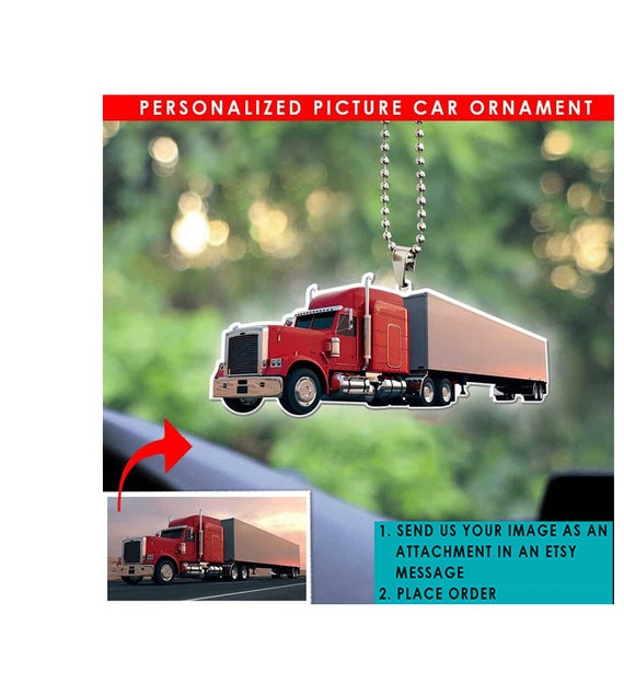 Semi Truck Drivers Big Truck Gifts Truck Personalized Car Mirror Decor,  Unique Gifts for Truckers, Truck Driver Dad, Acrylic Ornament 