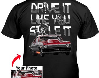 Funny Pro Street Drag Racing Personalized Photo T-shirt, Custom Drag Racing Team T-shirt, Unique Gift For Drag Racers (on the back) (BK580)
