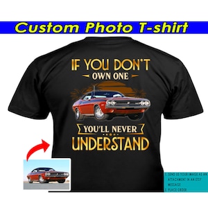 Cool Gifts For Car Guys Personalized Photo T-shirt, Unique Gifts For Car Lovers, Muscle Car, Vintage Car, Classic Car (On the Back) (BK312)