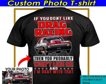 Funny Drag Racing Racer Personalized T-shirt, Unique Gift For Drag Racer, Drag Racing Lovers Tshirt (On the Back) (BK450-Dragracing)