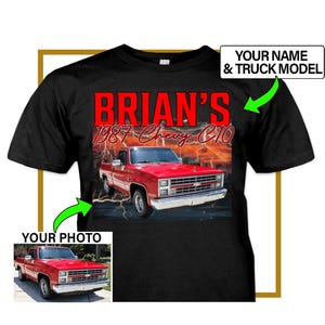Classic Pickup Truck Personalized Photo, Name & Truck model T-shirt, Gift For Car Guys, Square Body, Vintage Classic Truck, Hot Rod (BK458)