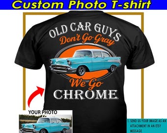 Funny Old Car Guys Gifts Personalized T-shirt, Street Rod, Rat Rod, Vintage Classic Muscle Car Hot Rod Owners (On the Back) (BK455)