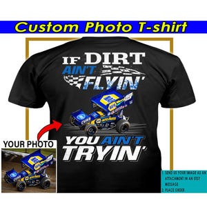 Sprint Car Racing Dirt Track Race Personalized Photo T-shirt, Unique Cool Dirt Track Racer Gift, Dirt Late Model Car (on the back) (BK468)