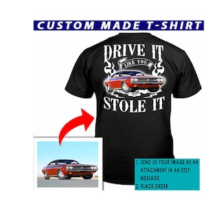 Funny Car Guys Gift Car Personalized Photo T-shirt, Gifts For Car Lovers, Vintage Car, Muscle Car, Custom Car, Hot Rod (On the Back) (CA36)