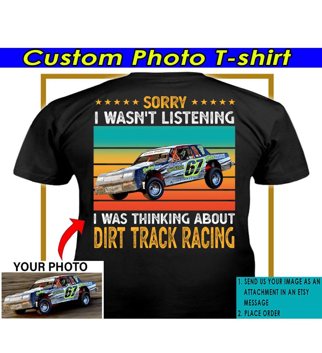 Funny Dirt Track Racer Racing Car Personalized Photo T-shirt, Unique ...