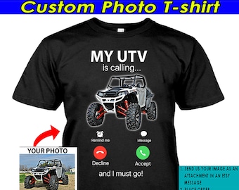 面白いUTVパーソナライズ写真Tシャツ、ユニークなカスタムUTVギフト、私のUTVが呼んでいる、行かなくてはならないTシャツ（BK195-UTV）