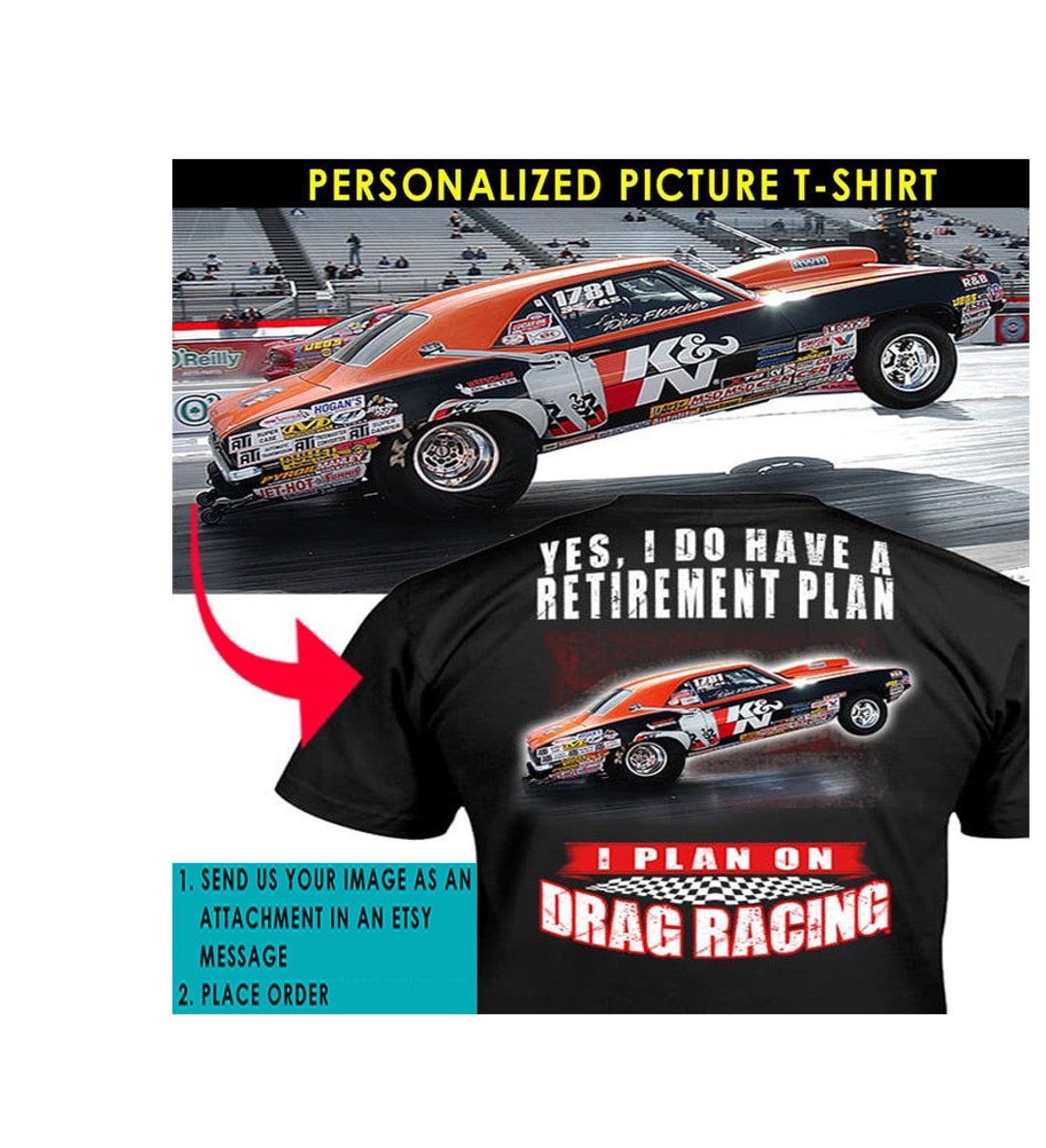 Drag Racing Car Guys Gift Personalized Photo T-shirt, Funny Gifts for ...