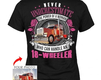 Big Rigs Semi Truck Driver Lady Trucker Personalized Women T-shirt, Big Truck Female Trucker Woman Girl Mom Grandma (on the back) (BK551)