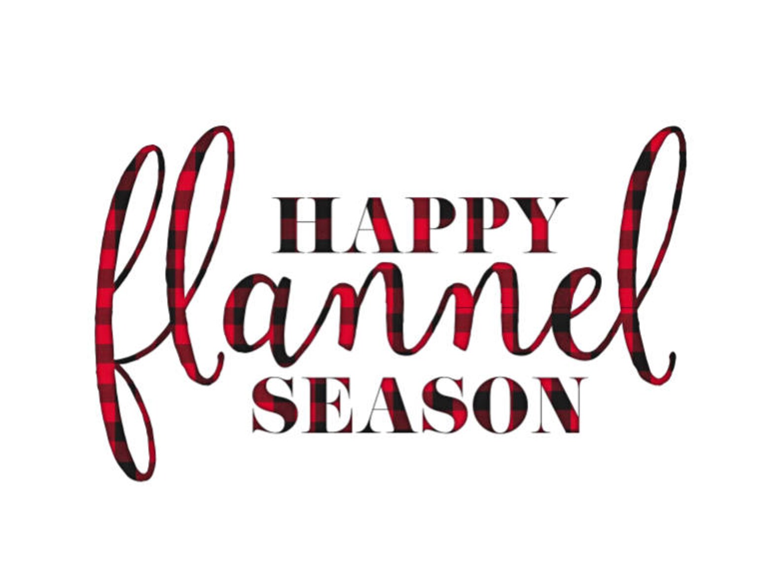 Happy Flannel Season Digital Printable Fall Winter Cozy Etsy