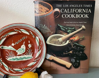 The Los Angeles Times California Cookbook - Vintage California Cookbook - L.A. Times Food Staff Kitchen Tested Recipes