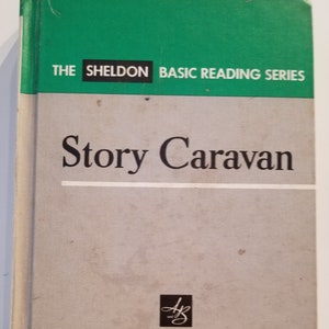 May include: A vintage book titled "Story Caravan" from "The Sheldon Basic Reading Series." The cover features a green and gray design with the title in large, bold letters. The publisher's name, Allyn and Bacon, Inc., is at the bottom.