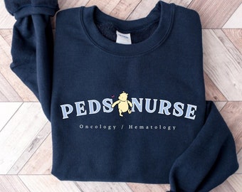 Pediatric Oncology Hematology Nurse Sweatshirt Classic Winnie the Pooh Sweatshirt for Peds Oncology Nurse Gift Nurse Appreciation Gift