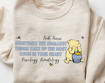 Pediatric Oncology Hematology Nurse Sweatshirt Classic Winnie the Pooh Sweatshirt for Peds Oncology Nurse Gift Nurse Appreciation Gift