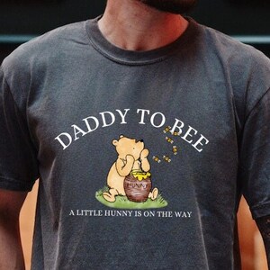 Papa Bear Shirt for Dad Daddy to Bee Shirt Winnie the Pooh Tshirt Gift for Dad Pooh Bear Daddy Shirt Fathers Day Comfort Colors Tee