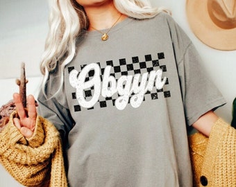 Checkered Obgyn Shirt Labor and Delivery Graduation Gift New Doctor Gift Future Doctor Gift Doctor Appreciation Gift Comfort Colors Tee