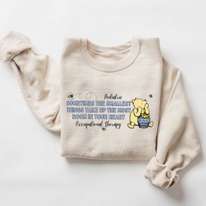 Pediatric Occupational Therapy Sweatshirt Peds OT Sweatshirt Classic Winnie the Pooh Sweatshirt Occupational Therapist Gifts OT Appreciation