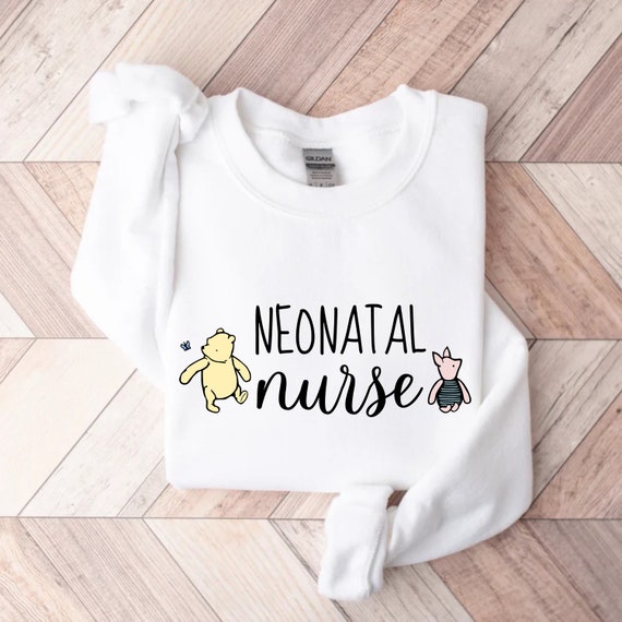 Neonatal Nurse Winnie the Pooh Sweatshirt NICU Nurse Sweatshirt NICU Nurse Sweater NICU Nurse Gift Nicu Nurse Crewneck Nicu Rn Gift