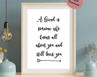 Friendship Printable Quote, Friendship Printable, Gift For Friend, A Friend Is Someone Who Knows All About You, Wall Art