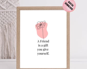 Friendship Quote Print, Inspirational Wall Art (Digital Download)