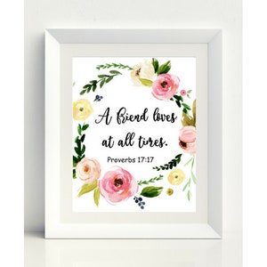 Bible Verse Quote, A Friend Loves At All Times, Proverbs 17:17