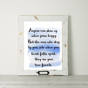 Friendship Printable, Anyone Can Show Up When You&#39;re Happy, Friendship Gift, True Friend Printable, Wall Art