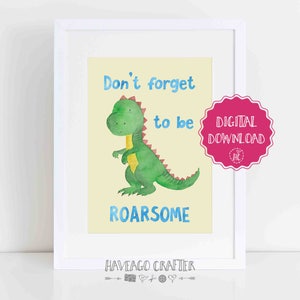 Digitaler Download - Don&#39;t forget to be ROARSOME Dinosaurier Illustration inspirational quote print