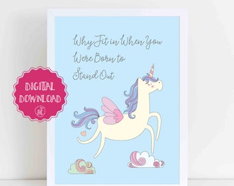 Digital download - Why fit in when you were born to stand out unicorn illustration inspirational quote print