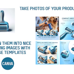 May include: A blue and gray lint roller with a handle. The roller is shown in different positions on a white background. The text "TAKE PHOTOS OF YOUR PRODUCTS" is at the top of the image. The text "TURN THEM INTO NICE LISTING IMAGES WITH THESE TEMPLATES" is below the image of the lint roller. The text "CANVA" is in a blue circle below the text.