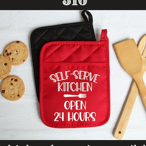 Pocket Potholder, Oven Mitt, Funny Saying, Self Serve Kitchen Open 24 Hours
