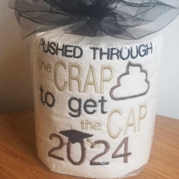 Embroidered Toilet Paper, Pushed Through the Crap, Graduation Gift, Graduation Party Decor, Gag Gift for Graduate