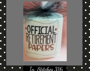 Embroidered Toilet Paper, Official Retirement Papers, Retirement Gag Gift, Retirement Party Decor