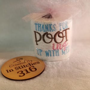 Thanks for Pooting Up with Me - Embroidered Toilet Paper - Funny Love Gift, Unique Gag Gift, Humorous Bathroom Decor