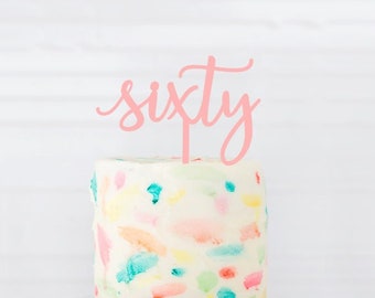Sixty Cake Topper, year Cake Topper, Milestone Birthday, Anniversary Cake Topper, personalized cake topper