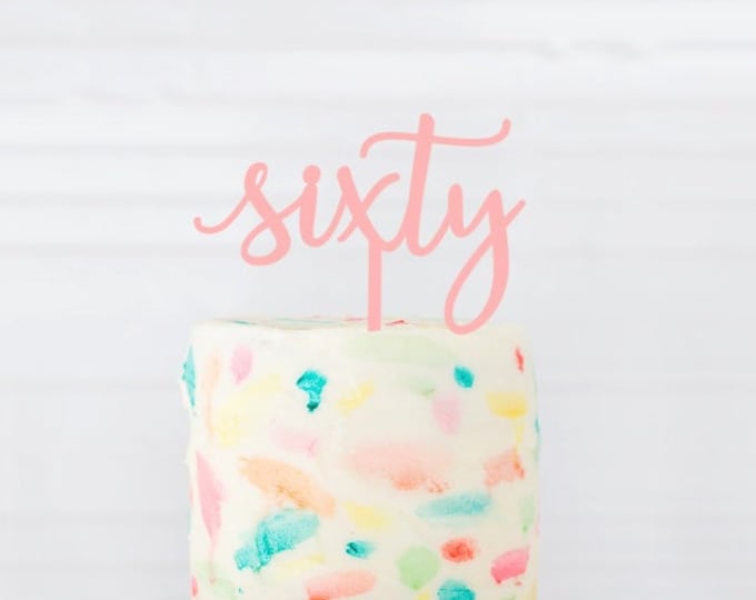 Sixty Cake Topper, year Cake Topper, Milestone Birthday, Anniversary Cake Topper, personalized cake topper