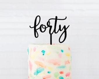 Forty Cake Topper, 40 year Cake Topper, Milestone Birthday, Anniversary Cake Topper, 40th Birthday Cake Topper, personalized cake topper
