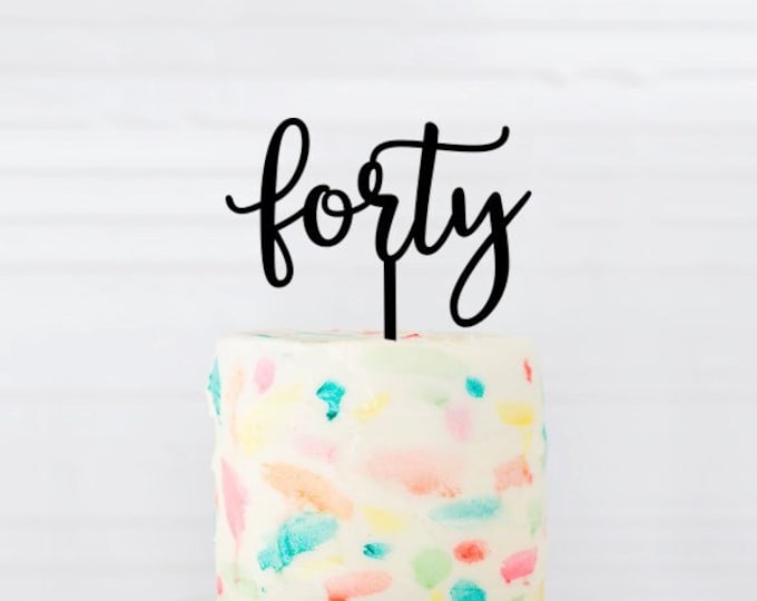 Forty Cake Topper, 40 year Cake Topper, Milestone Birthday, Anniversary Cake Topper, 40th Birthday Cake Topper, personalized cake topper