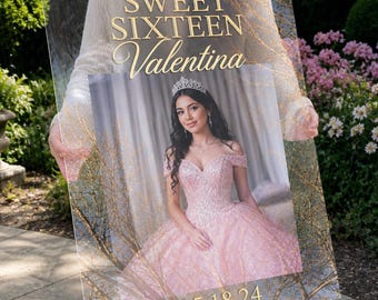 Welcome Sign for Sweet 16 or Quinceañera - Custom Acrylic Sign with Printed Photo