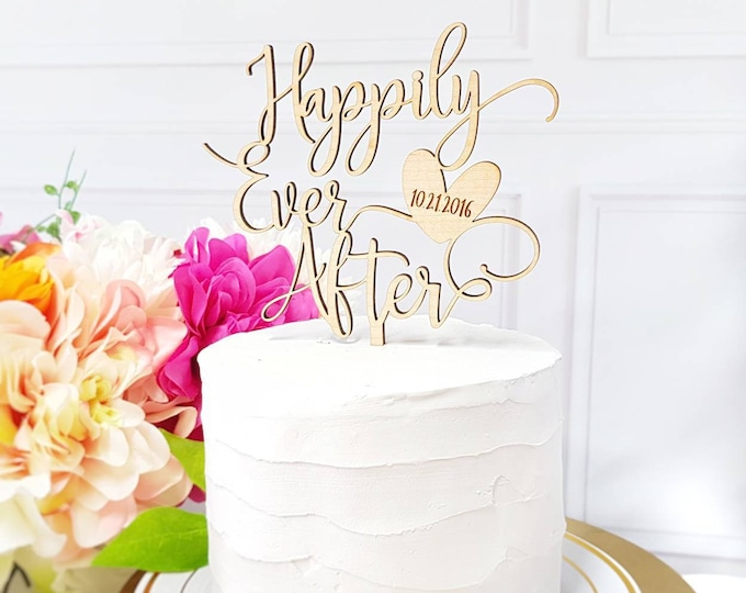 Happily ever after Cake Topper, Wedding Cake Topper, anniversary Cake Topper, Forever Cake Topper, custom Cake Topper, personalized cake