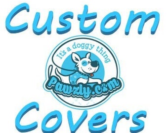 CUSTOM COVERS Order Form for PAWZLY Harnesses **** Please Contact Us Before Ordering ****