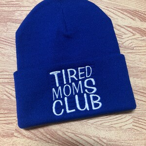 Tired Moms Club -  Beanie