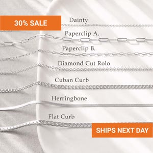 May include: A collection of silver-toned metal chains labeled Dainty, Paperclip A, Paperclip B, Diamond Cut Rolo, Cuban Curb, Herringbone, and Flat Curb. The image includes text overlays stating 30% SALE and SHIPS NEXT DAY.