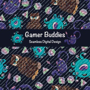 May include: Seamless digital design featuring whimsical illustrations of fantasy creatures, dice, and an owl. The design includes the text "Gamer Buddies" and is set against a dark background. The dice have numbers 3, 6, 8, 9, 12, 14, and 20.