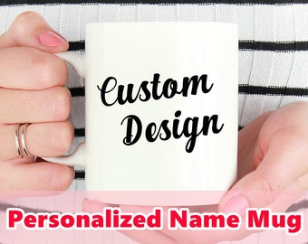 Custom White Coffee Mug, Personalized Mug, Custom Name Mug, Customized Mug, Custom Design Mug, Birthday Gift, Personalized gift