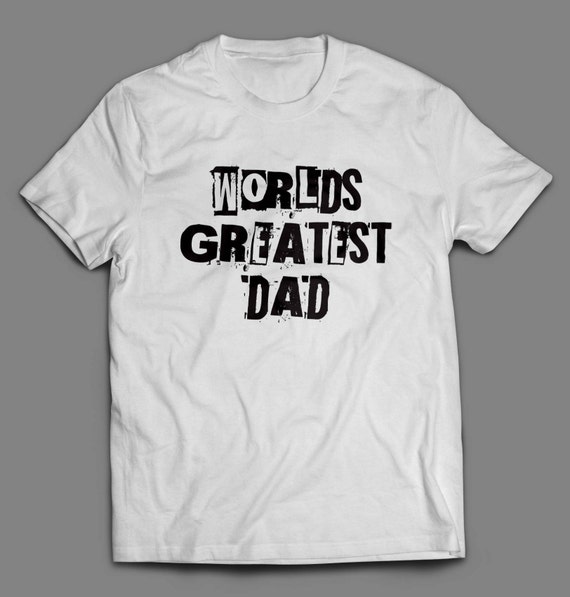 Father's Day Worlds Greatest Dad Shirt S-4XL and Long Sleeve Available Fathers Day